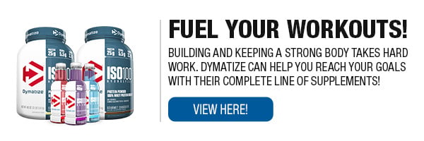 Complete Line of Dymatize Supplements