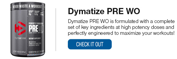Dymatize PWO Shop Now!