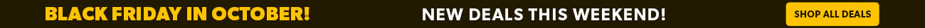 Black Friday in October! New deals this weekend!