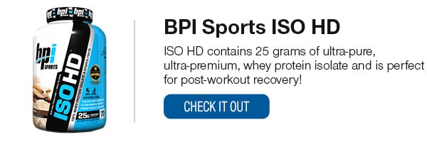 BPI Iso HD Shop Now!