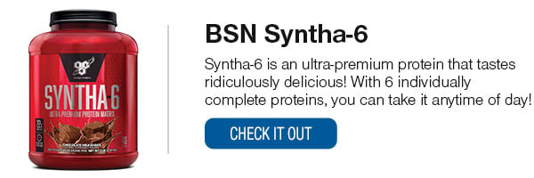 BSN Syntha-6 Shop Now!