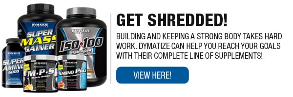 Full Line of Dymatize Supplements
