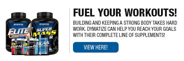 Complete Line of Dymatize Supplements