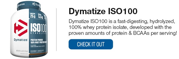 Dymatize ISO100 Shop Now!