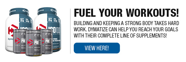 Complete Line of Dymatize Supplements