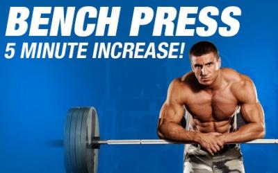 Increase Your Bench Press By 30% In 5 Minutes