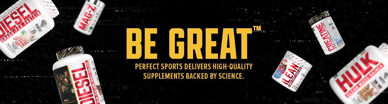 Be Great! Perfect Sports delivers high quality supplements backed by science.