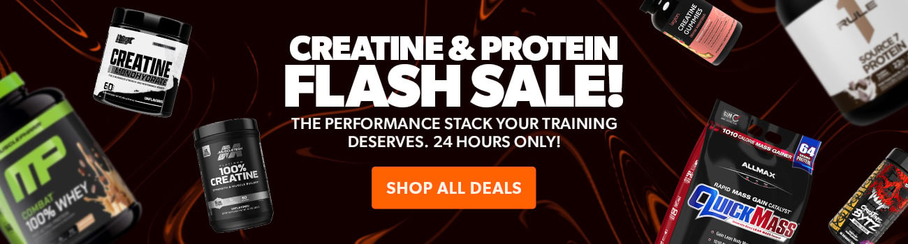 Creatine & Protein Flash Sale! The performance stack your training deserves. 24 hours only!