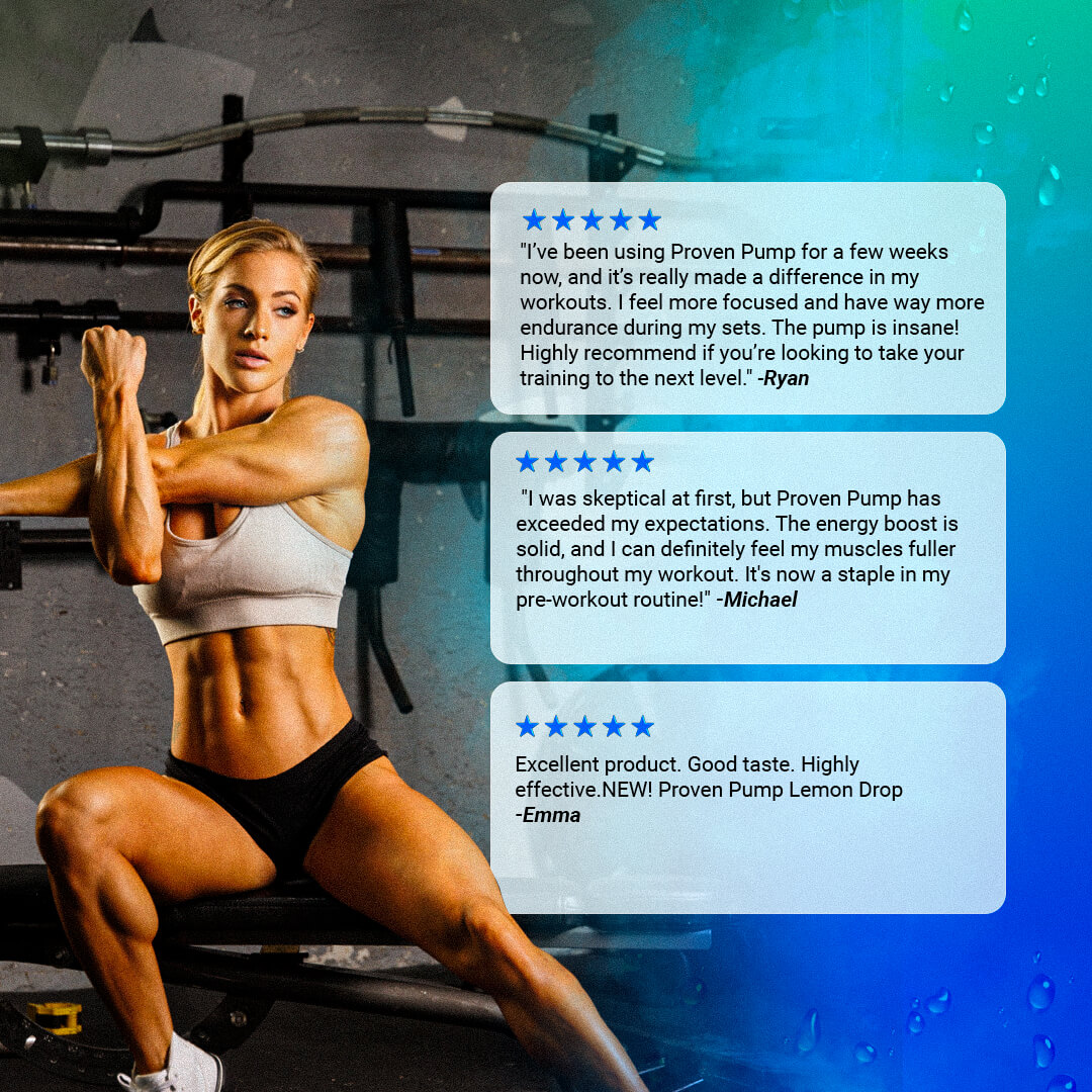 Customer reviews for Proven Pump praising the pump, focus, and taste alongside a fitness model stretching