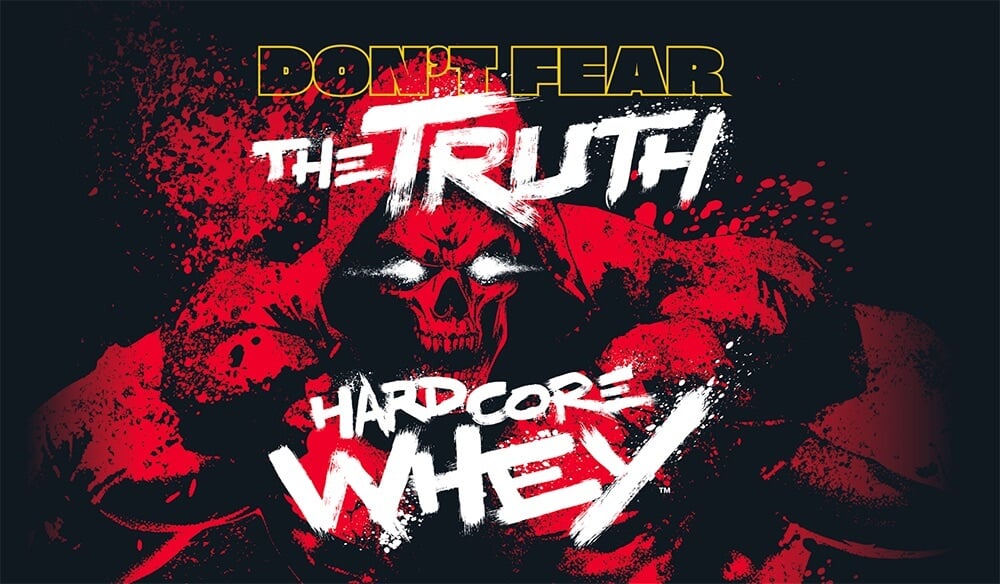 Don't Fear the Truth - Hardcore Whey