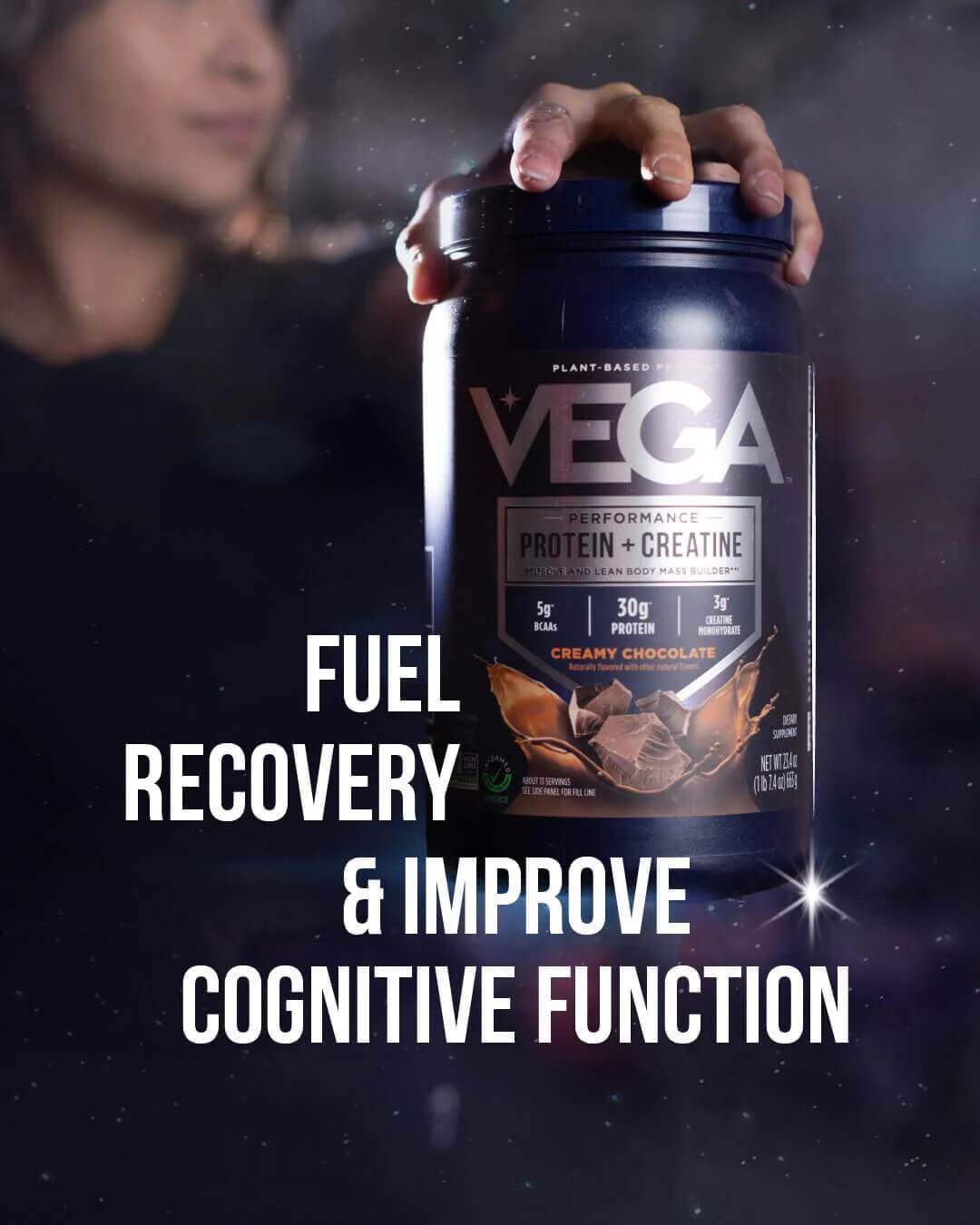 A tub of Vega Performance Protein + Creatine held in front of a starry background with text that reads Fuel Recovery & Improve Cognitive Function