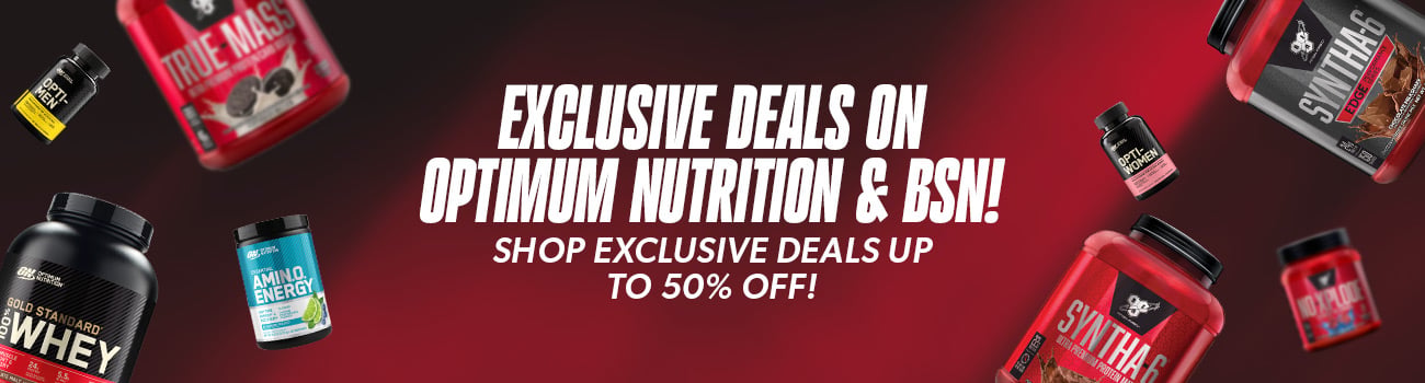 Exclusive deals on Optimum Nutrition & BSN! Shop exclusive deals up to 50% off!