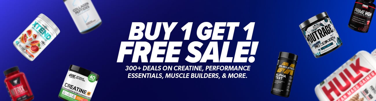Buy 1 Get 1 Free Sale! 300+ deals on creatine, performance essentials, muscle builders, & more.