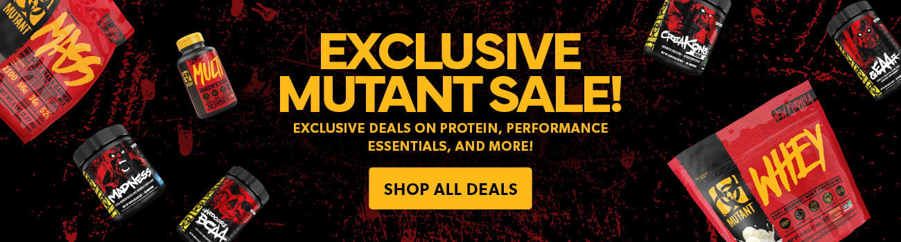 Exclusive Mutant Sale! Exclusive deals on protein, performance essentials, and more!