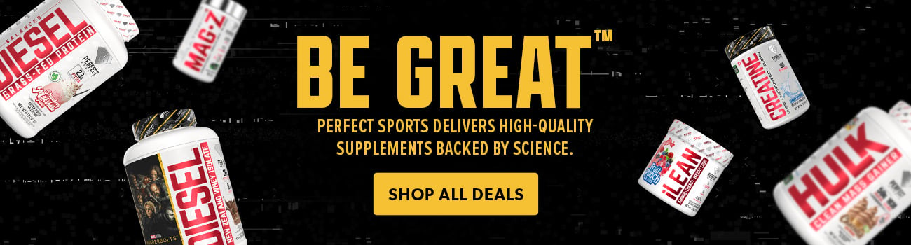 Be Great! Perfect Sports delivers high quality supplements backed by science.