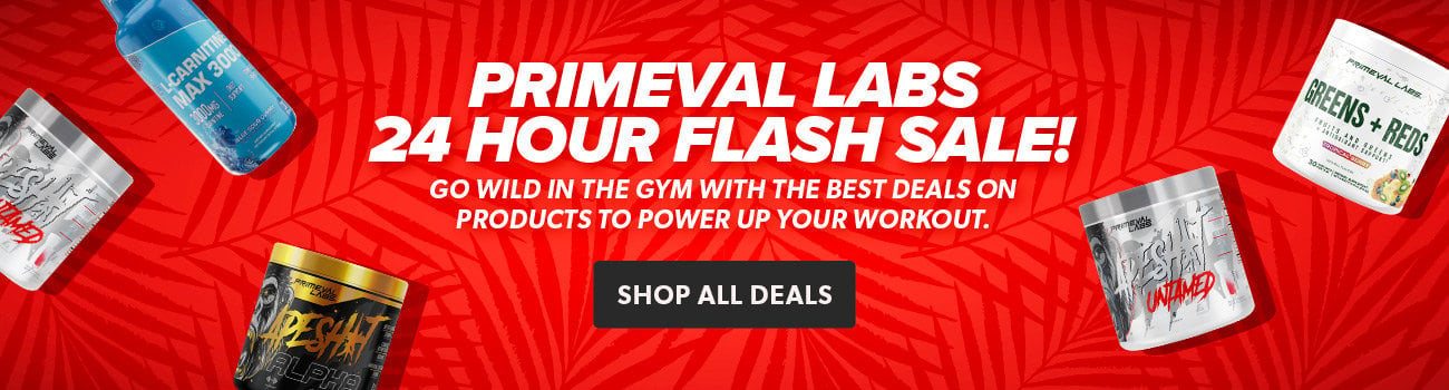 Primeval Labs 24 hour Flash Sale! Go wild in the gym with the best deals on products to power up your workout.