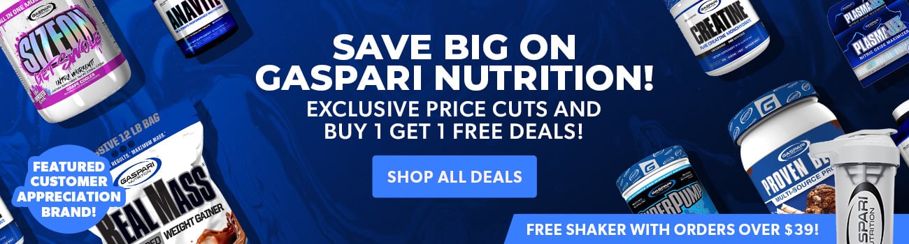 Save Big on Gaspari Nutrition! Exclusive price cuts and buy 1 get 1 free deals! FREE Shaker with orders over $39!
