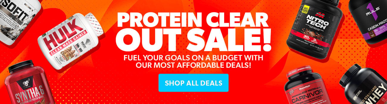 Protein Clear Out Sale! Fuel your goals on a budget with our most affordable deals!