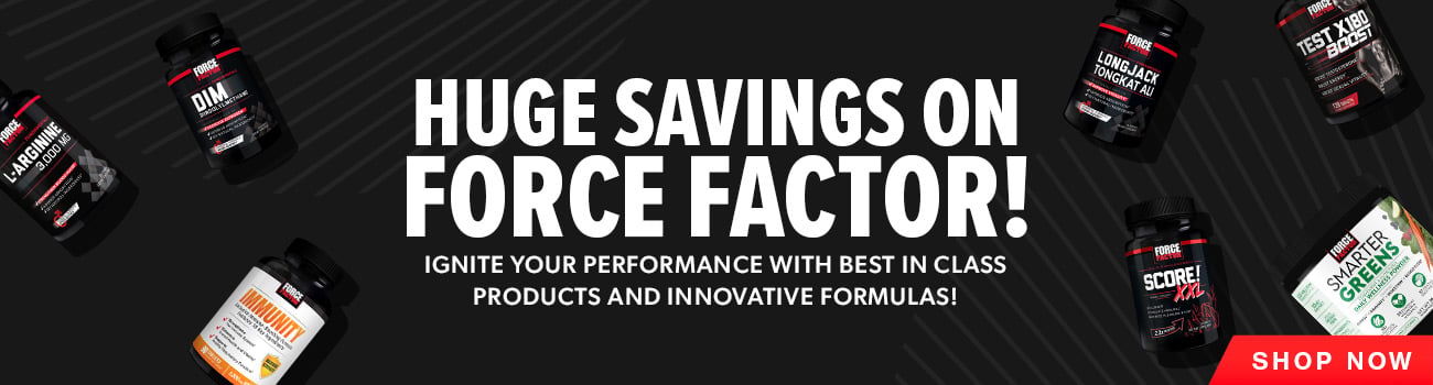 Huge Savings on Force Factor! Ignite your performance with best in class products and innovative formulas.