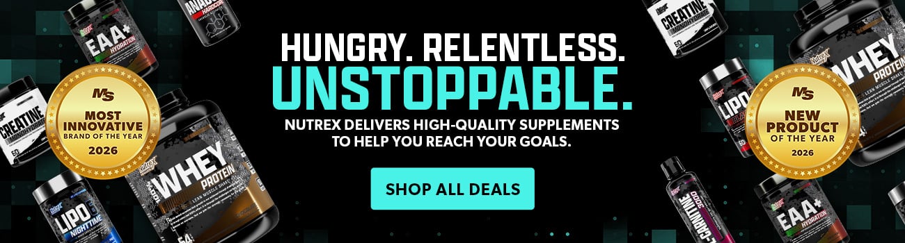 Hungry. Relentless. Unstoppable. Nutrex delivers high-quality supplements to help you reach your goals.